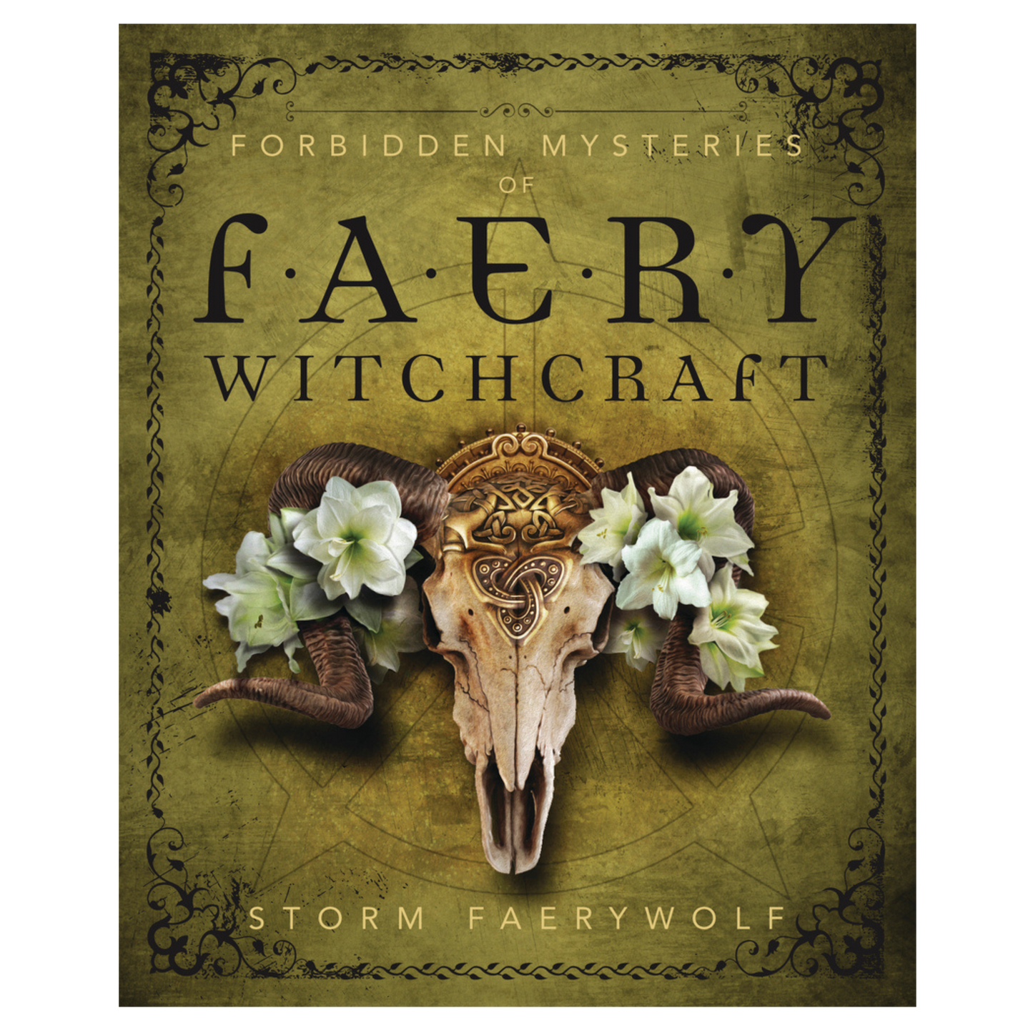Forbidden Mysteries of Faery Witchcraft