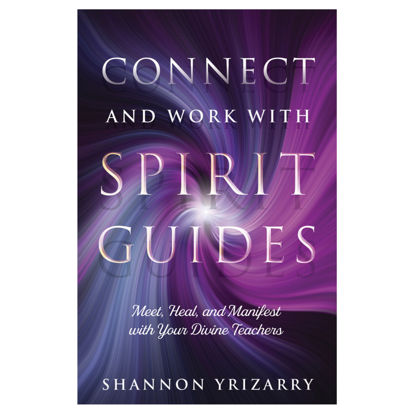 Connect and Work with Spirit Guides