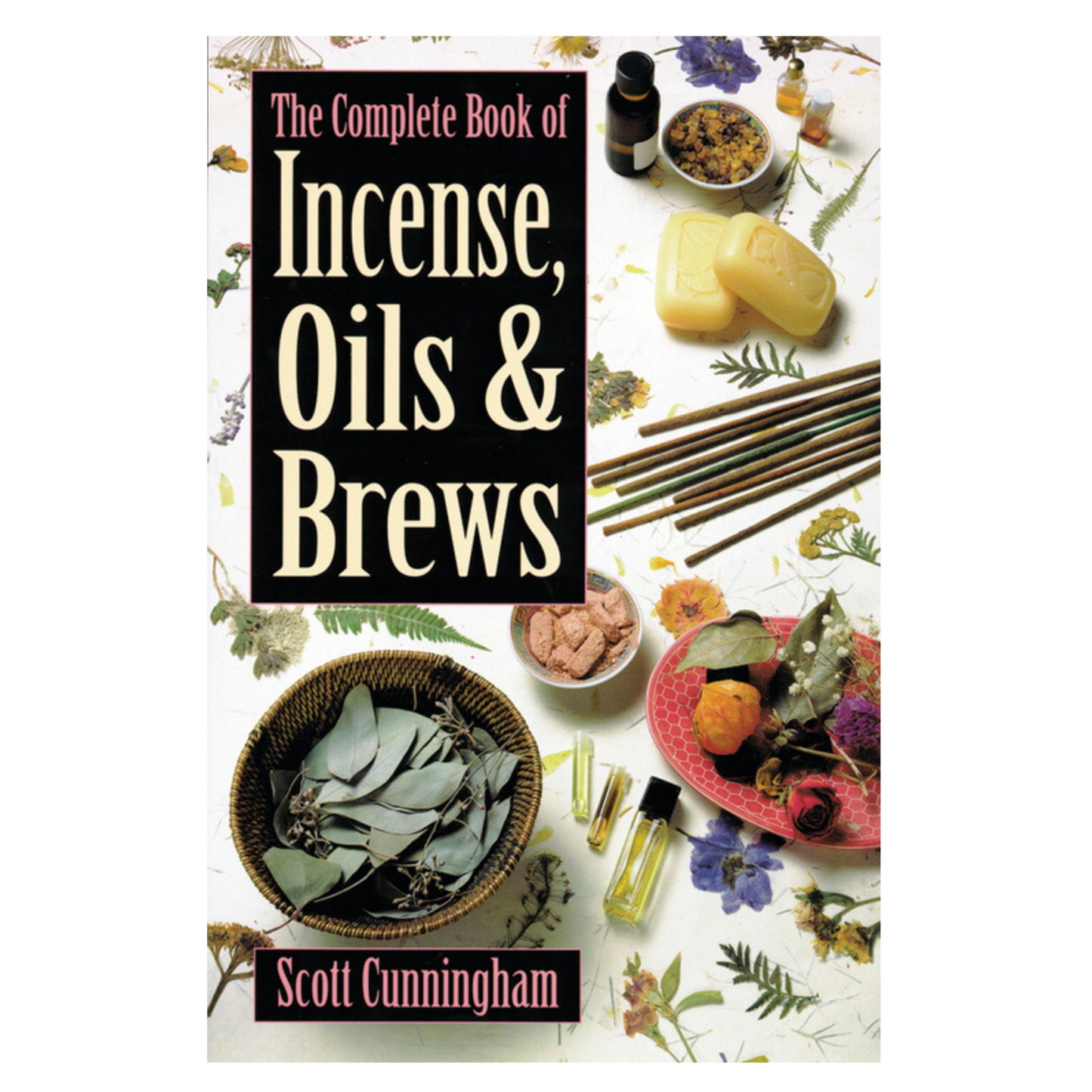 Complete Book of Incense, Oils and Brews