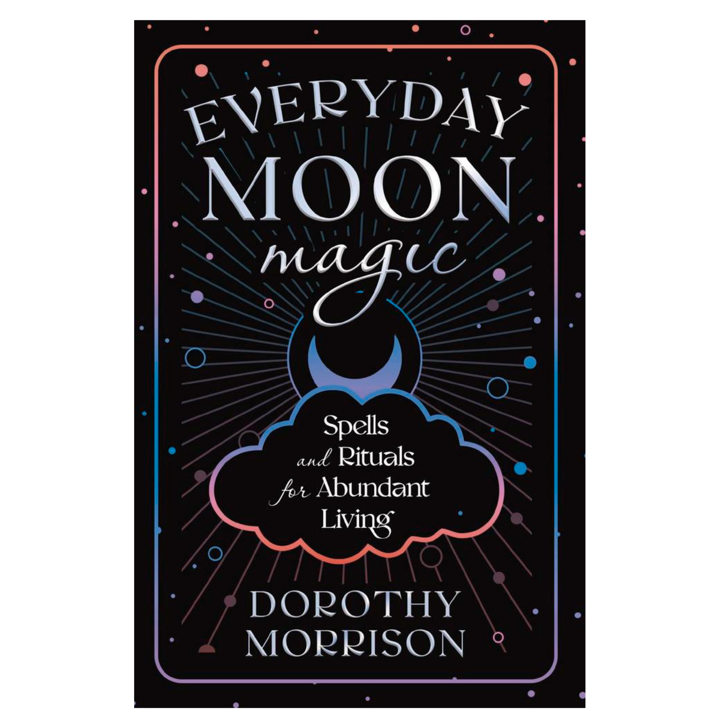 Everyday Moon Magic