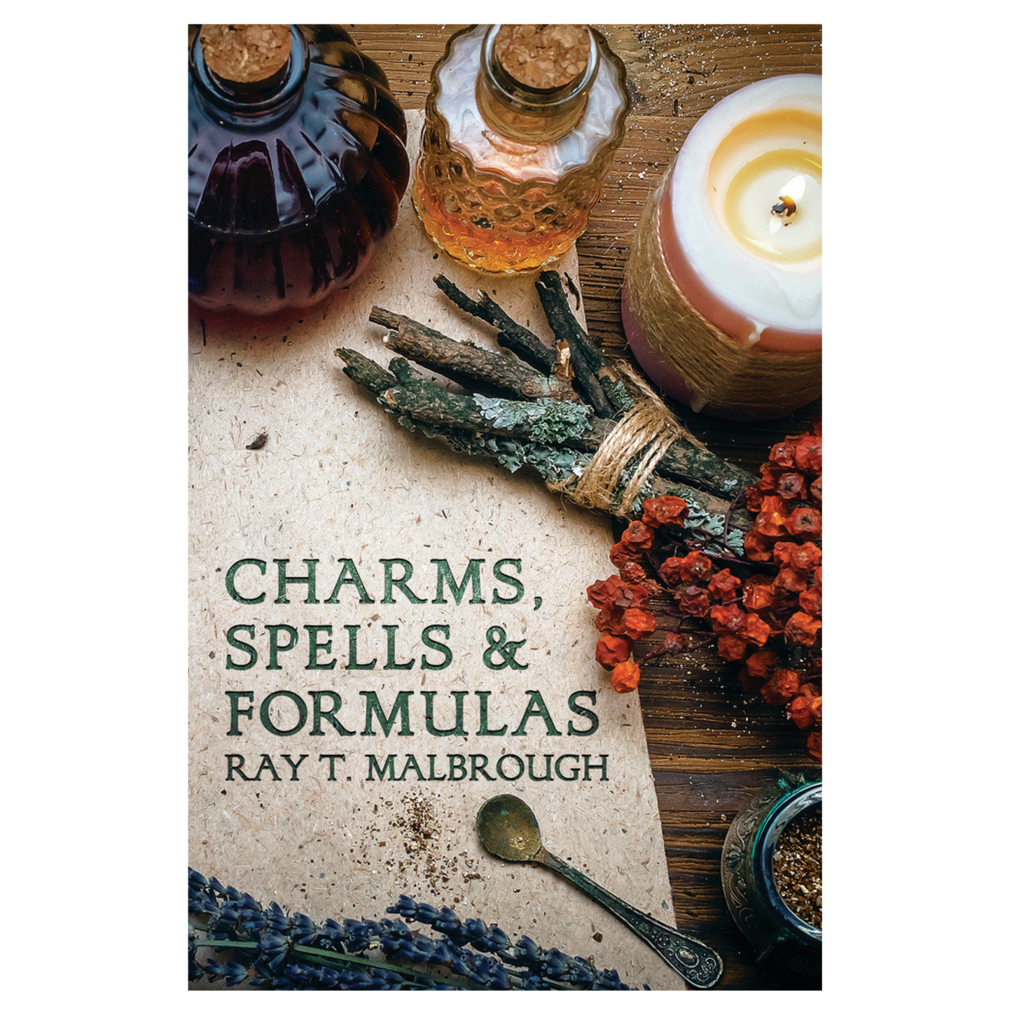 Charms, Spells and Formulas by Ray Malbrough