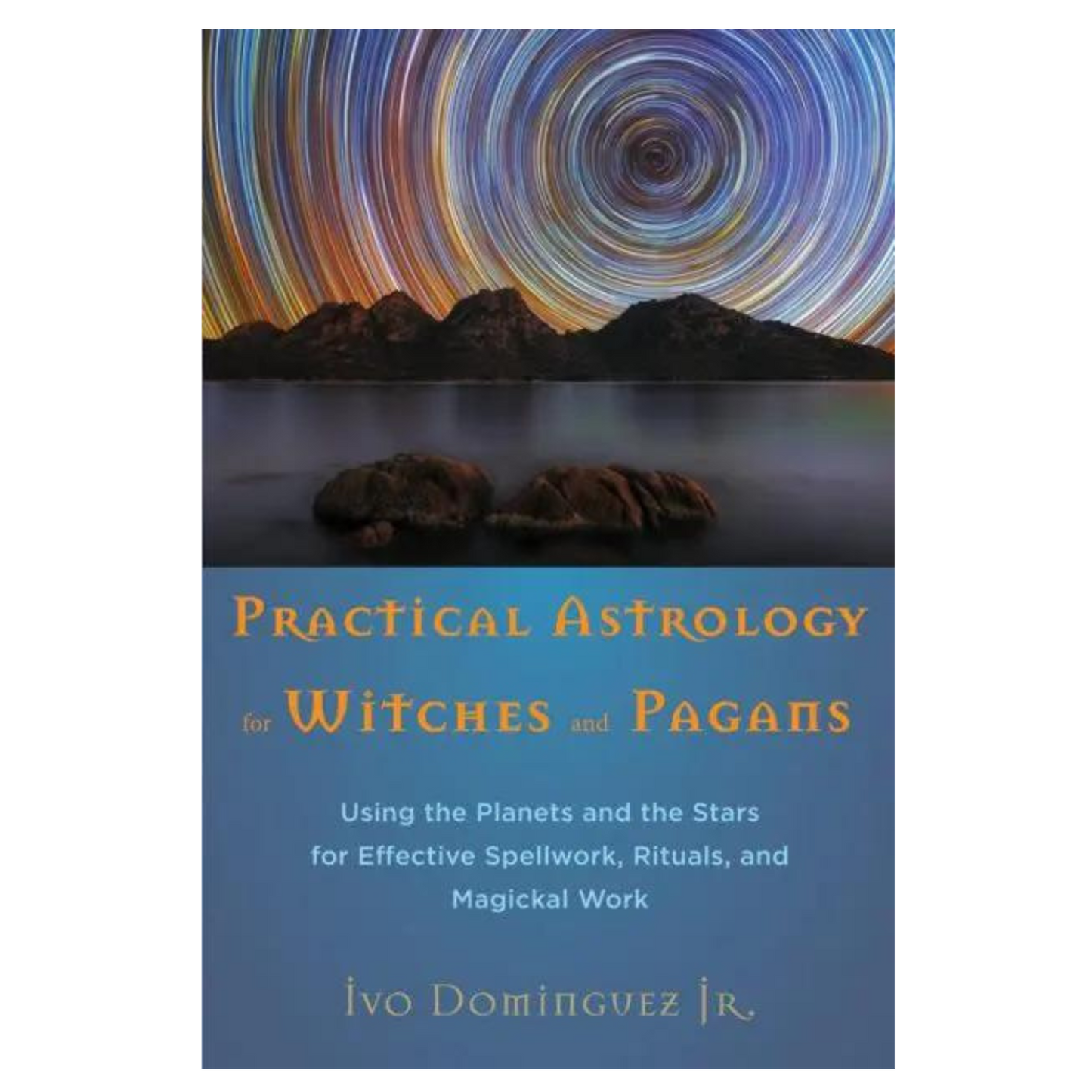 Practical Astrology for Witches and Pagans