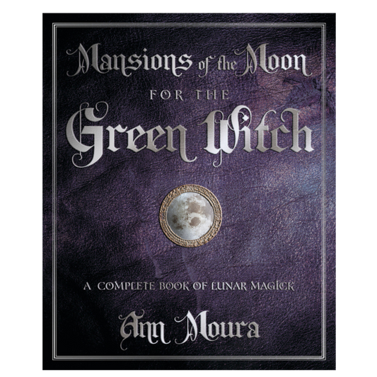 Mansions of the Moon for the Green Witch
