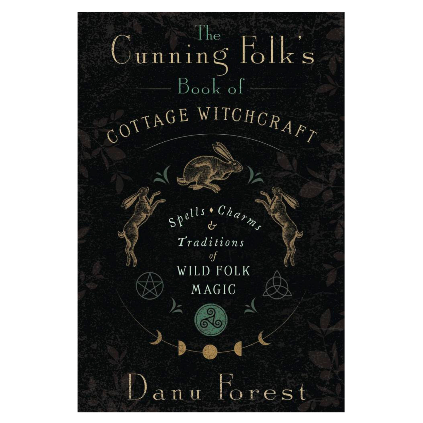 The Cunning Folk's Book of Cottage Witchcraft
