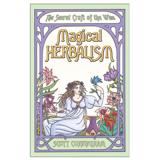 Magical Herbalism BY SCOTT CUNNINGHAM