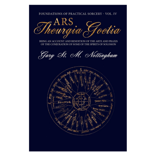 Ars Theurgia Goetia: by Gary St. M. Nottingha