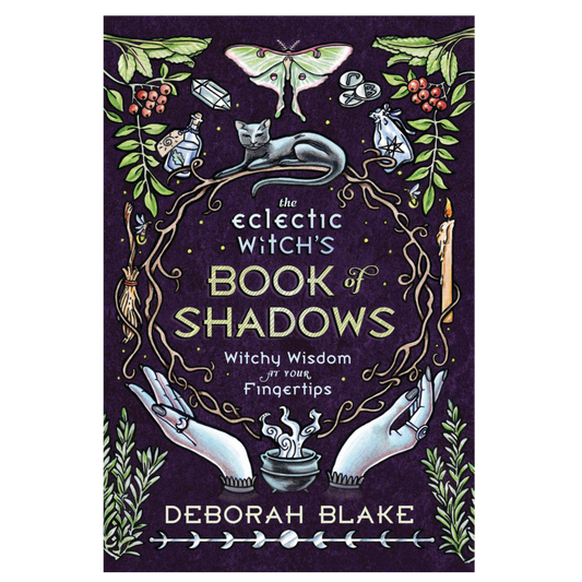 The Eclectic Witch's Book of Shadows