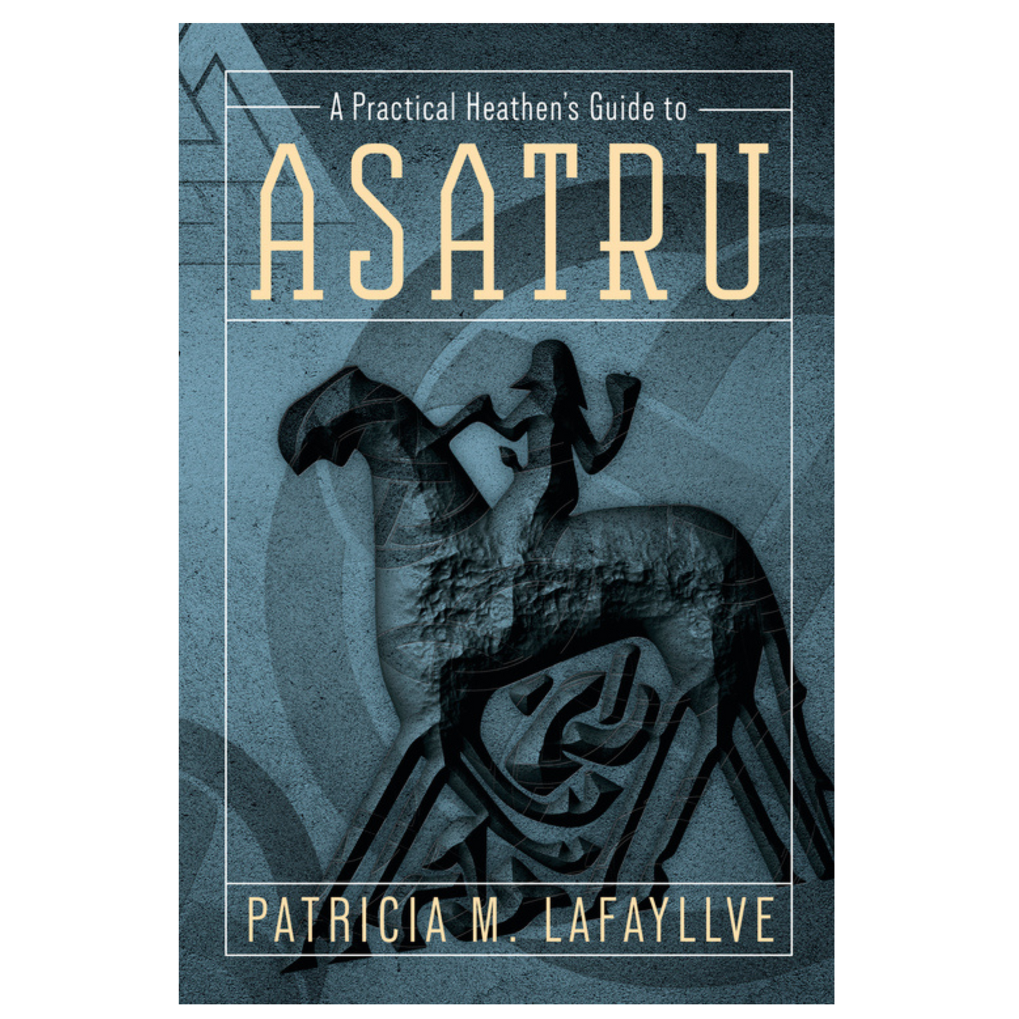 A Practical Heathen's Guide to Asatru