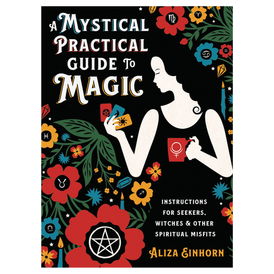 A Mystical Practical Guide to Magic