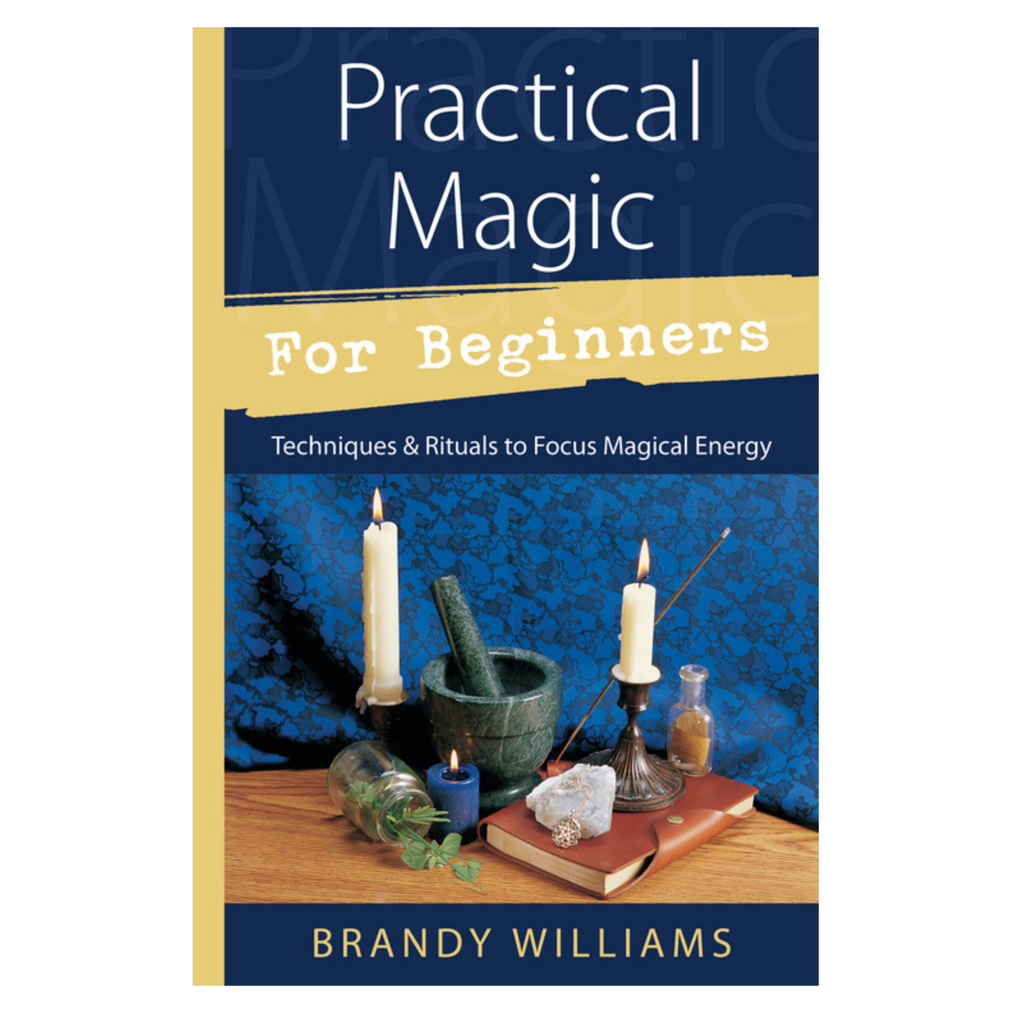 Practical Magic for Beginners