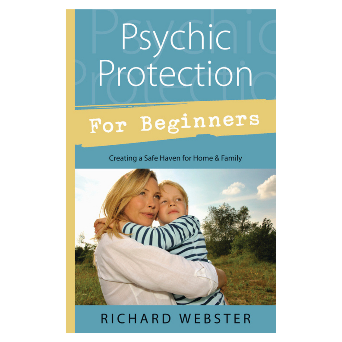 Psychic Protection for Beginners