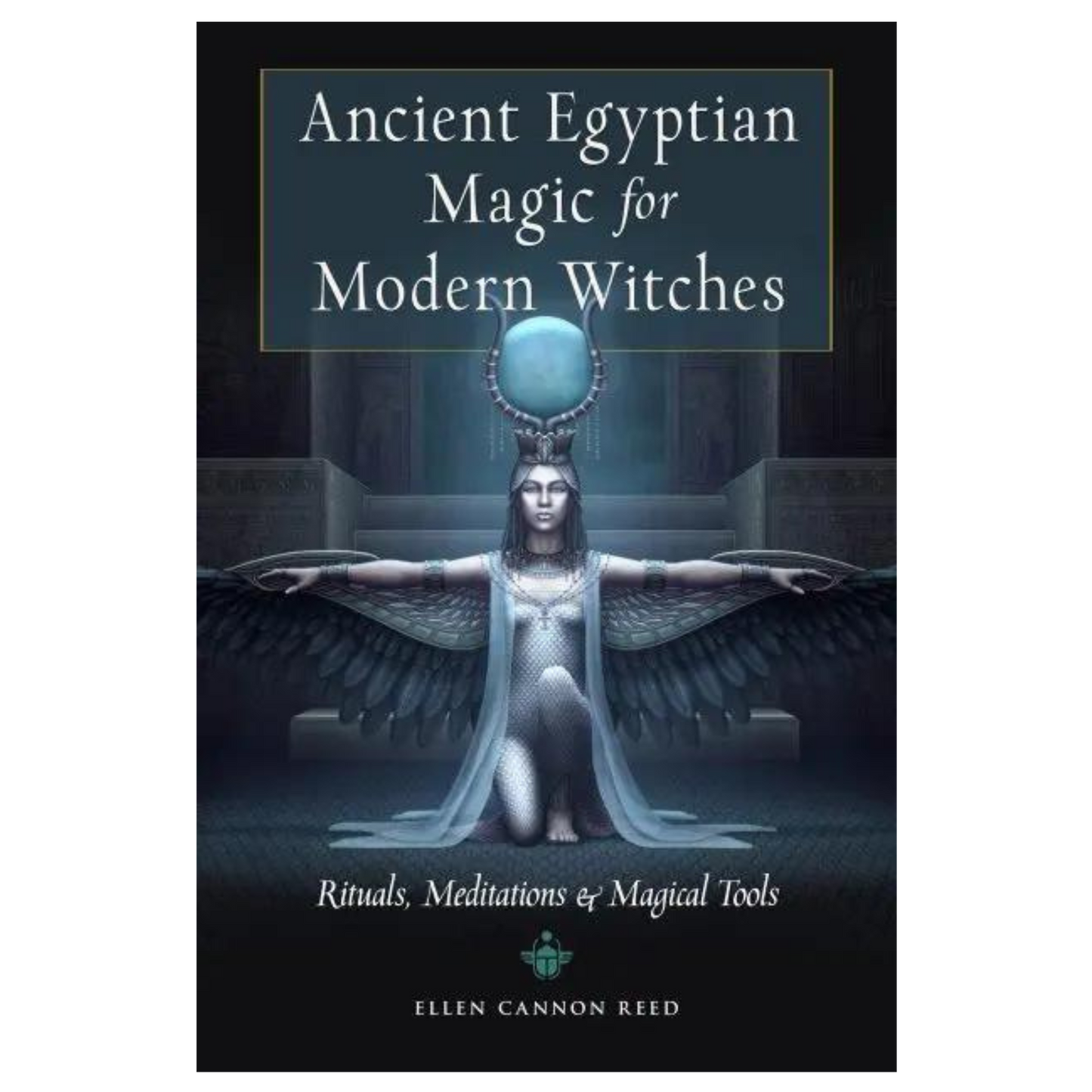 Ancient Egyptian Magic for Modern Witches