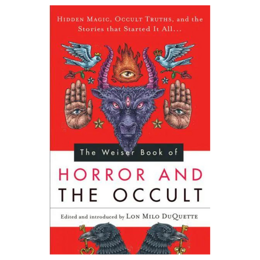 The Weiser Book of Horror and the Occult