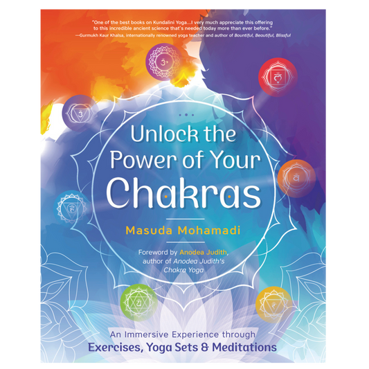 Unlock the Power of Your Chakras