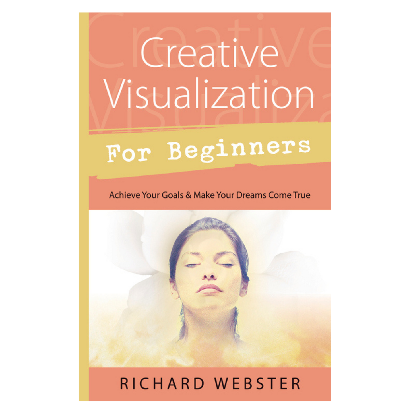 Creative Visualization for Beginners