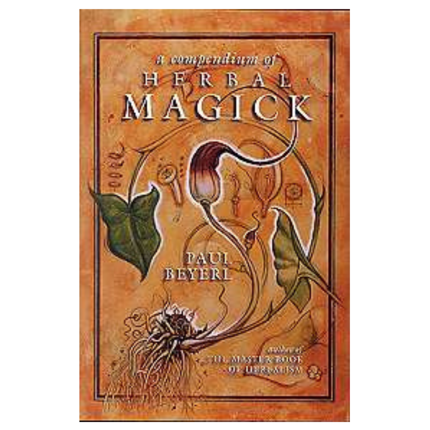 Compendium of Herbal Magick